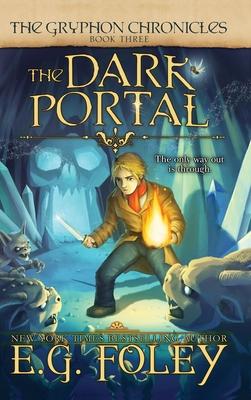 The Dark Portal (The Gryphon Chronicles, Book 3)