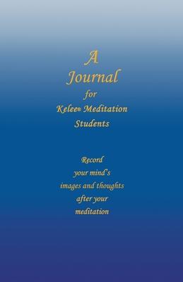 A Journal for Kelee(R) Meditation Students