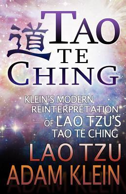 Tao Te Ching: Lao Tsu's Tao Te Ching: A Modern Reinterpretation by Adam Klein Subscription