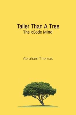 Taller Than A Tree: The xCode Mind