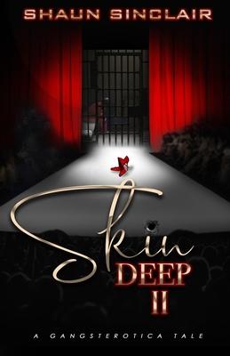 Skin Deep 2: A Gangsterotica Tale