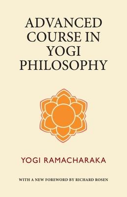 Advanced Course in Yogi Philosophy