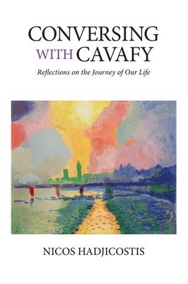 Conversing with Cavafy: Reflections on the Journey of Our Life