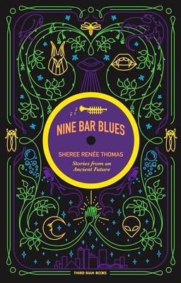 Nine Bar Blues: Stories From An Ancient Future