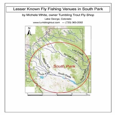 Lesser Known Fly Fishing Venues in South Park, Colorado: Every Public Access in South Park Basin outside of the Dream Stream and Eleven Mile Canyon