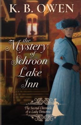 The Mystery of Schroon Lake Inn: the Chronicle of a Lady Detective