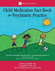 The Child Medication Fact Book for Psychiatric Practice Subscription