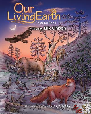 Our Living Earth Coloring Book: Coloring pages of Nature, Wild Animals, Biology, Ecology, Mandala's