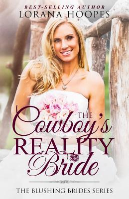 The Cowboy's Reality Bride: A Blushing Brides Romance