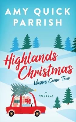 Highlands Christmas: Wishes Come True