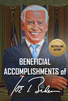 Beneficial Accomplishments of Joe Biden (It is blank - it is a joke, so is he!)
