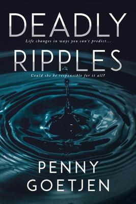 Deadly Ripples