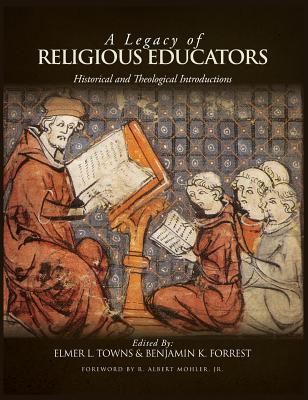 A Legacy of Religious Educators: Historical and Theological Introductions