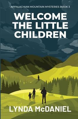 Welcome the Little Children: A Mystery Novel