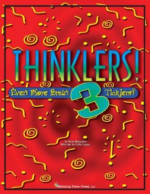 Thinklers! 3: Even More Brain Ticklers!