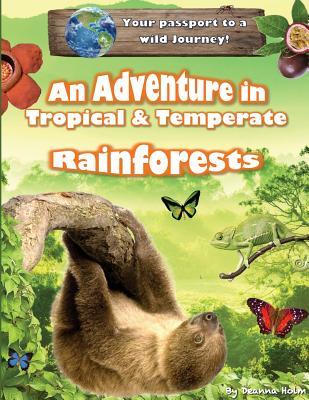 An Adventure in Tropical & Temperate Rainforests