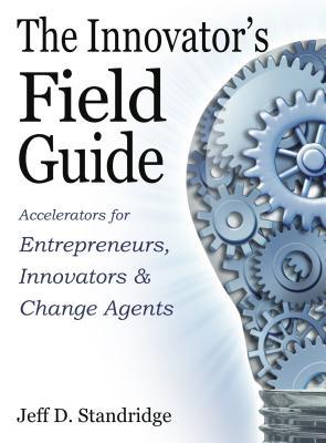 The Innovator's Field Guide