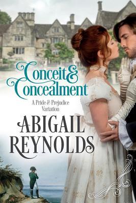 Conceit & Concealment: A Pride & Prejudice Variation