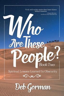 Who Are These People-Book Two: Spiritual Lessons Learned in Obscurity