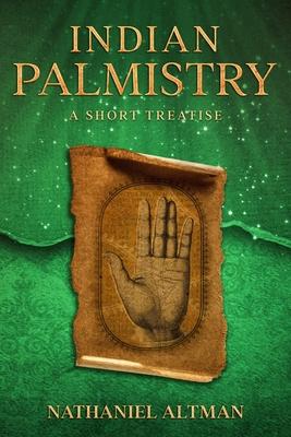 Indian Palmistry: A Short Treatise