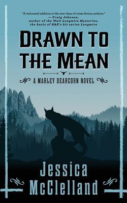 Drawn to the Mean: A Marley Dearcorn Novel