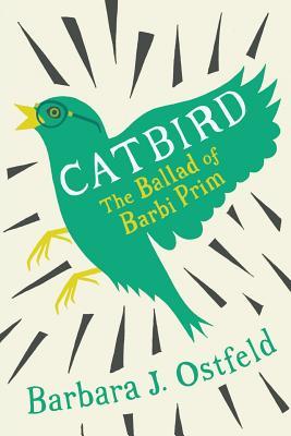 Catbird: The Ballad of Barbi Prim