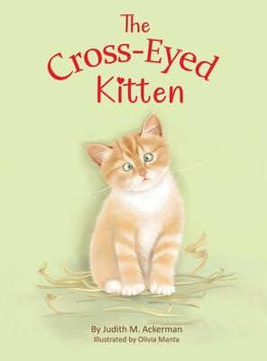 The Cross-Eyed Kitten: Children's Book About Inclusion and Kindness for Kids 3-7