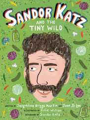 Sandor Katz and the Tiny Wild Subscription