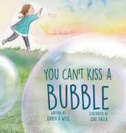 You Can't Kiss A Bubble Subscription