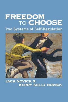 Freedom to Choose: Two Systems of Self Regulation