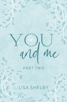 You & Me: Part Two