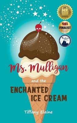 Ms. Mulligan and the Enchanted Ice Cream