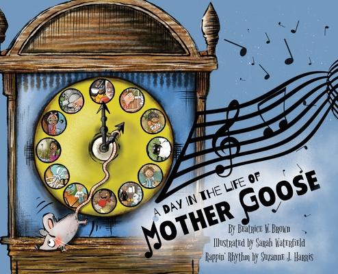 A Day in the Life of Mother Goose