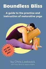Boundless Bliss: A teacher's guide to instruction of restorative yoga Subscription