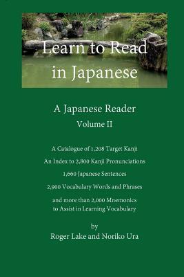 Learn to Read in Japanese, Volume II: A Japanese Reader