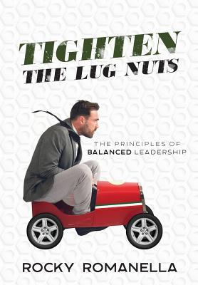 Tighten the Lug Nuts: The Principles of Balanced Leadership