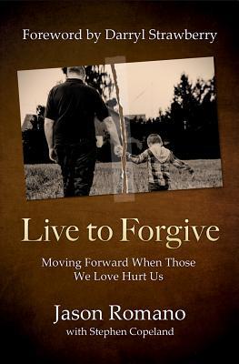 Live to Forgive