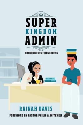 Super Kingdom Admin: 7 Components for Success