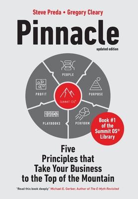 Pinnacle: Five Principles that Take Your Business to the Top of the Mountain