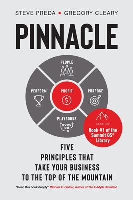 Pinnacle: Five Principles that Take Your Business to the Top of the Mountain