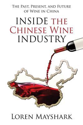 Inside the Chinese Wine Industry: The Past, Present, and Future of Wine in China