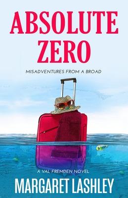 Absolute Zero: Misadventures From A Broad