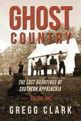Ghost Country: The Lost Hauntings of Southern Appalachia Subscription