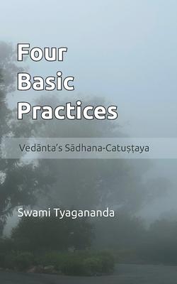 Four Basic Practices: Vedanta's Sādhana-Catuṣṭaya