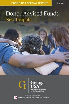 Donor-Advised Funds: New Insights - Giving USA Special Report