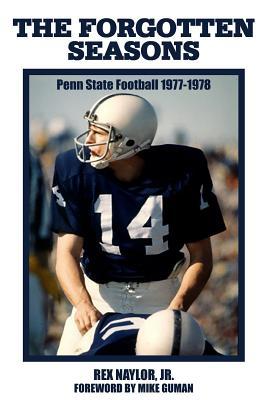 The Forgotten Seasons: Penn State Football 1977-1978