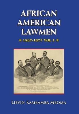 AFRICAN AMERICAN LAWMEN, 1867-1877, vol.1