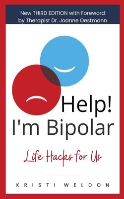 Help! I'm Bipolar: Life Hacks for Us