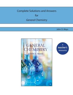 Complete Solutions and Answers for General Chemistry