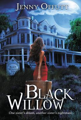 Black Willow: One sister's dream, another sister's nightmare...